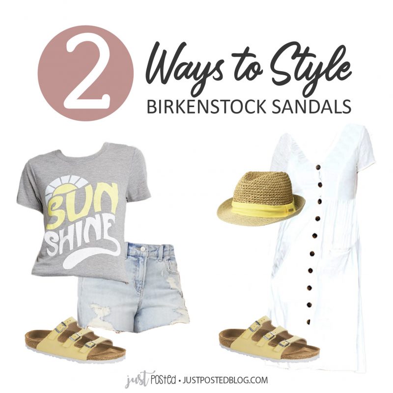 How to Style Birkenstock Sandals – Just Posted